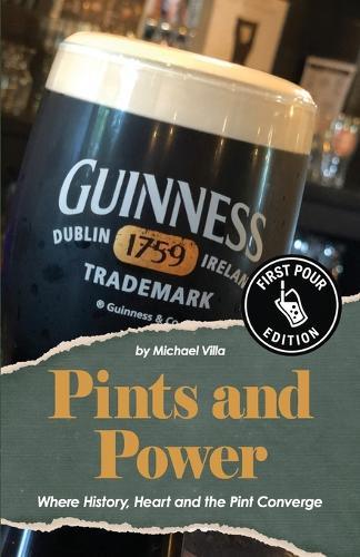 Pints and Power: Where History, Heart and the Pint Converge