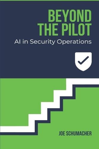 Beyond the Pilot: AI in Security Operations