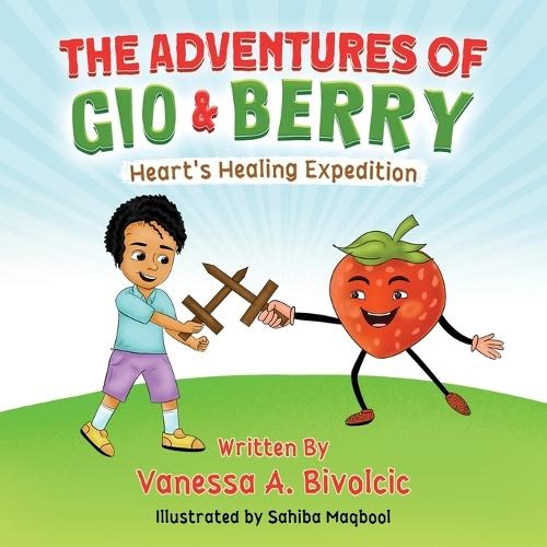 The Adventures of Gio & Berry: Heart's Healing Expedition