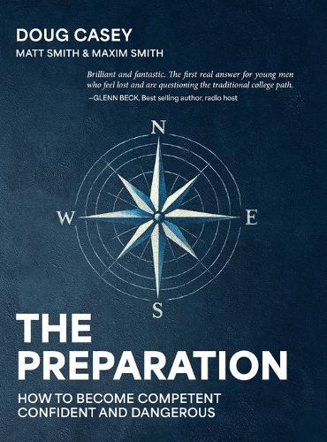 The Preparation: How To Become Competent, Confident, and Dangerous