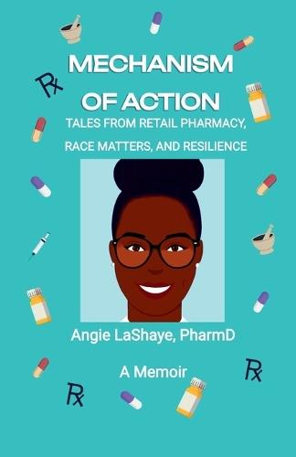 Mechanism of Action: Tales from Retail Pharmacy, Race Matters, and Resilience