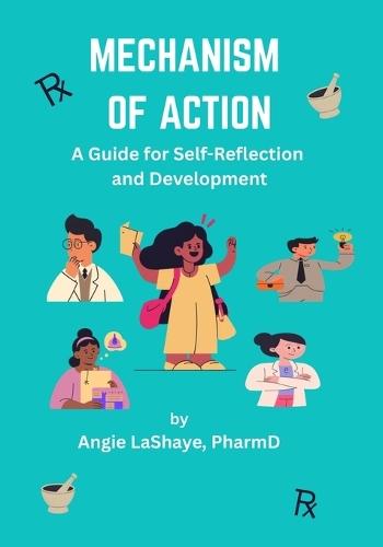 Mechanism of Action: A Guide for Self-Reflection and Development