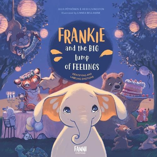 Frankie and the Big Lump of Feelings: Identifying and Labeling Emotions