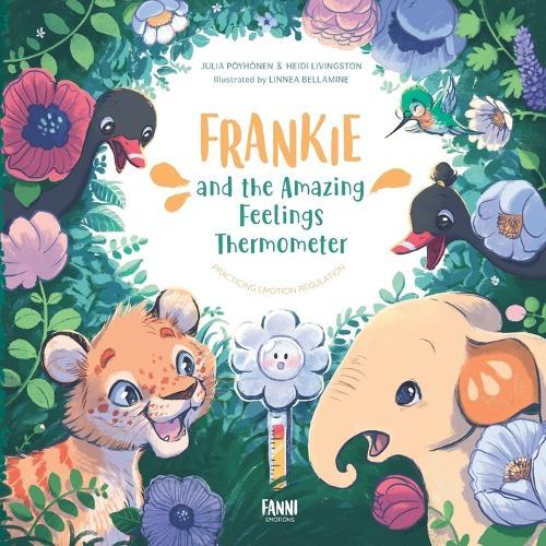 Frankie and the Amazing Feelings Thermometer: Practicing Emotion Regulation