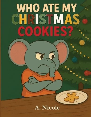 Who Ate My Christmas Cookies?
