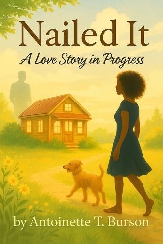 Nailed It: A Love Story in Progress