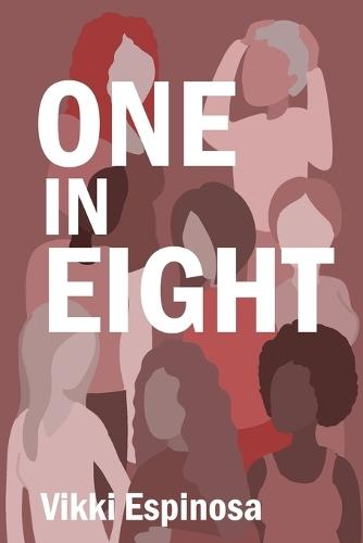 One in Eight: A Breast Cancer Journey and Practical Guide for Patients, Families, and Workplaces