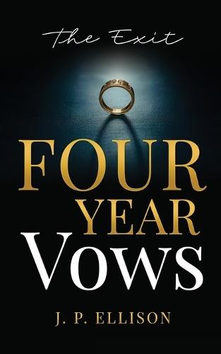 Four-Year Vows: The Exit
