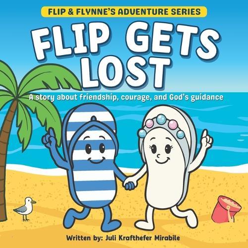 Flip Gets Lost: Flip and Flynne Adventure Series