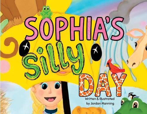 Sophia's Silly Day