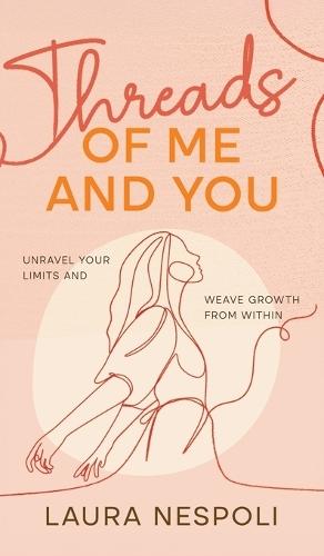 Threads of Me and You: Unravel Your Limits and Weave Growth from Within