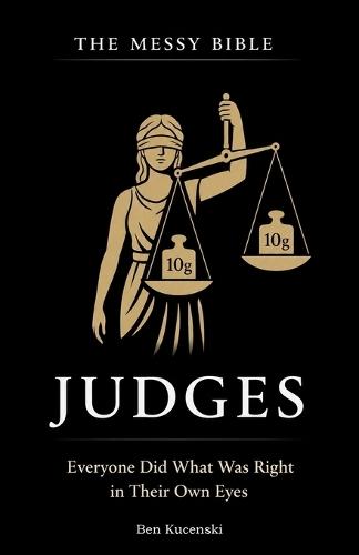 The Messy Bible: Judges