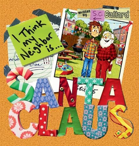 I Think My Neighbor Is Santa Claus