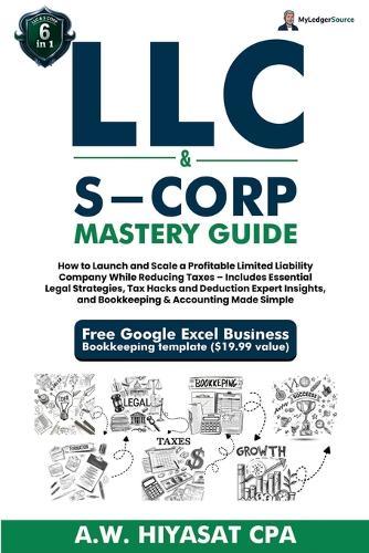 LLC and S-Corp Mastery Guide [6-in-1]