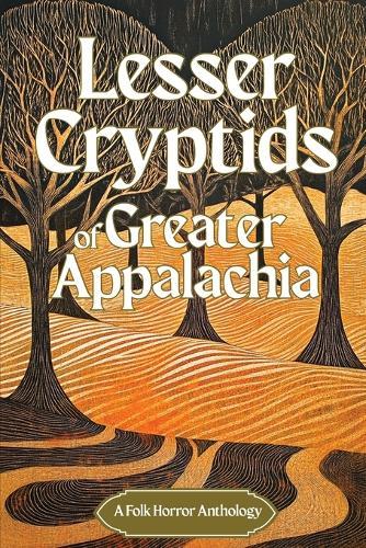 Lesser Cryptids of Greater Appalachia
