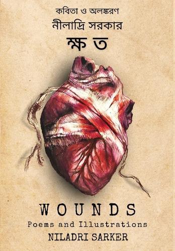WOUNDS (Kshata): A Bilingual Synthesis of Poetry and Art