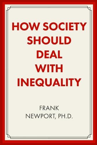 How Society Should Deal with Inequality