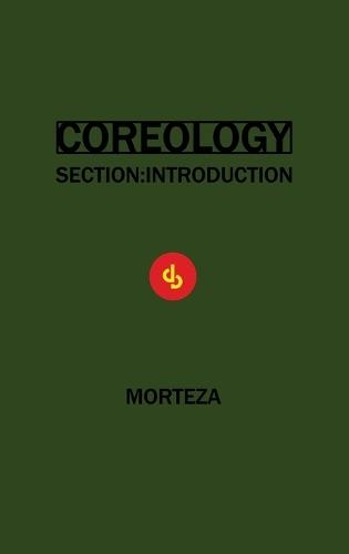 Coreology: Section Introduction