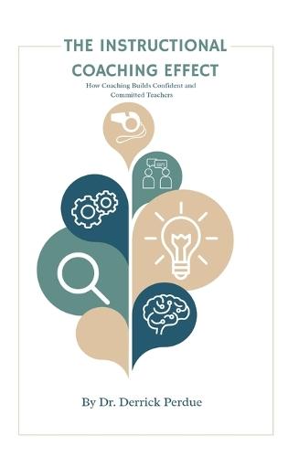The Instructional Coaching Effect: How Coaching Builds Confident, Committed Teachers