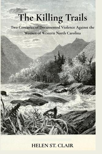 The Killing Trails: Two Centuries of Violence Against the Women of Western North Carolina