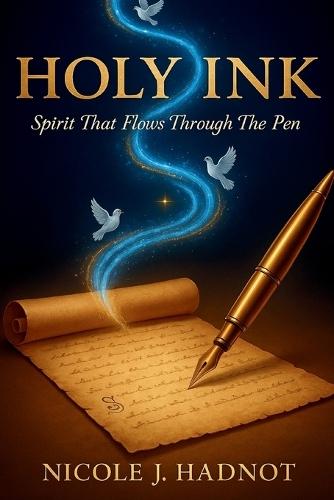 Holy Ink: Spirit That Flows Through The Pen