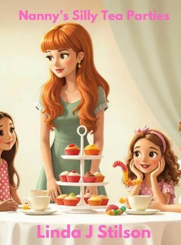 Nanny's Silly Tea Parties