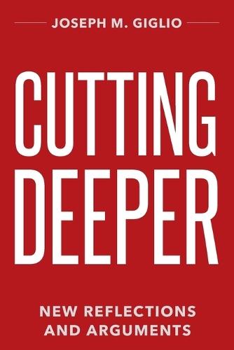 Cutting Deeper: New Reflections and Arguments