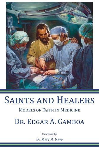 Saints and Healers: Models of Faith in Medicine