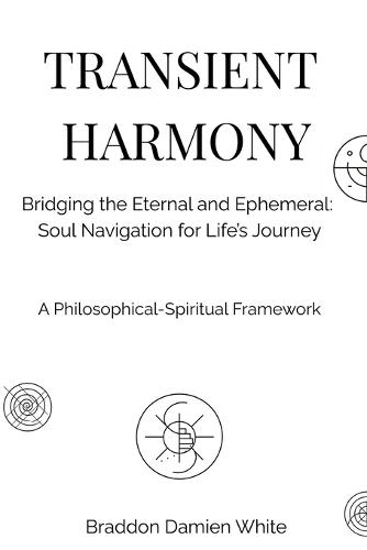 Transient Harmony: Soul Navigation for Life's Journey