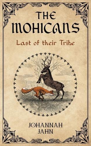 The Mohicans: Last of their Tribe