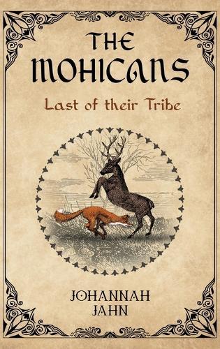 The Mohicans: Last of their Tribe