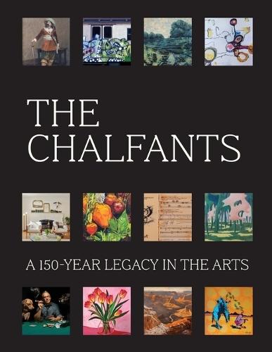 The Chalfants: A 150-Year Legacy in the Arts