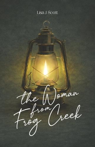 The Woman From Frog Creek: Antidotes From a Life They Couldn't Control