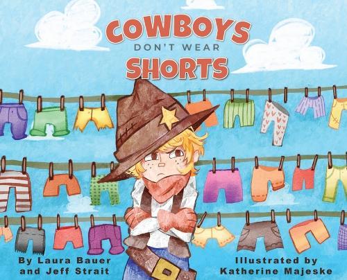 Cowboys Don't Wear Shorts