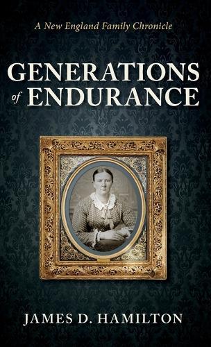 Generations of Endurance: A New England Family Chronicle