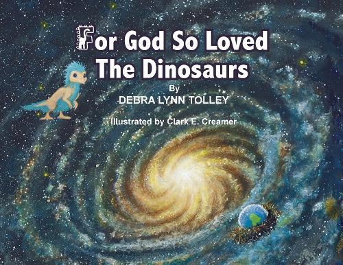 For God So Loved The Dinosaurs