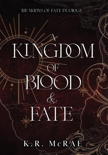 A Kingdom of Blood and Fate