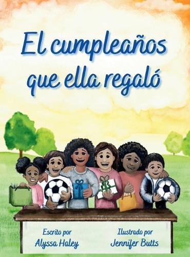 El Cumpleaños Que Ella Regaló