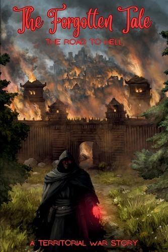 The Forgotten Tale: The Road to Hell
