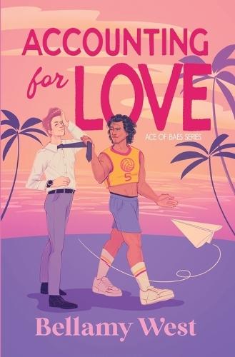 Accounting for Love: A Spicy Gay Opposites-Attract Romance