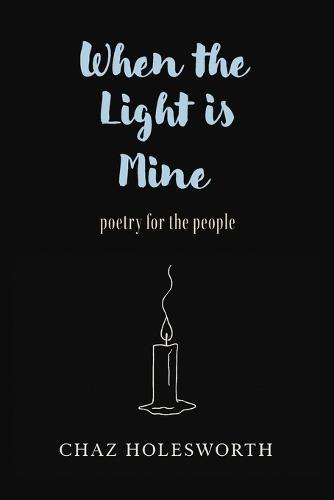 When the Light is Mine: Poetry for the People