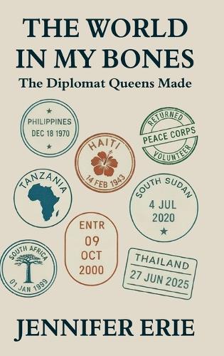The World In My Bones: The Diplomat Queens Made