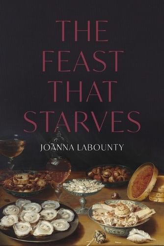 The Feast That Starves