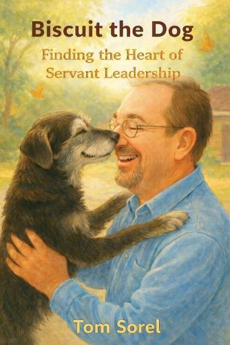 Biscuit The Dog: Finding The Heart of Servant Leadership