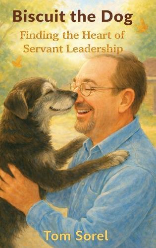 Biscuit the Dog: Finding The Heart of Servant Leadership