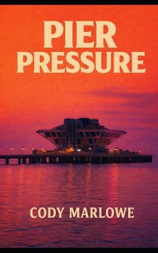 Pier Pressure