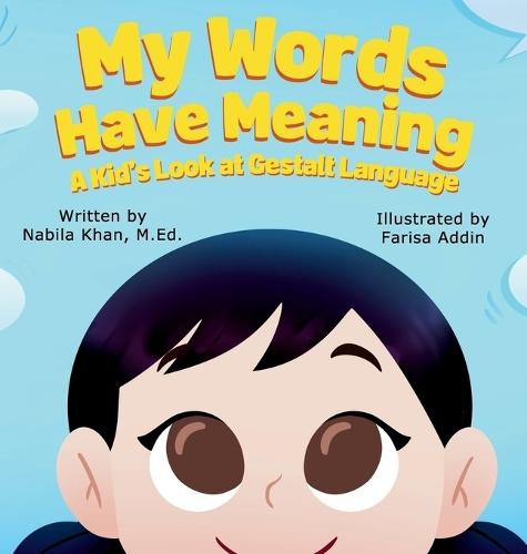 My Words Have Meaning: A Kid's Look at Gestalt Language