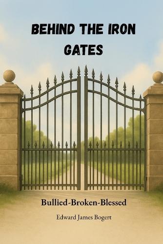Behind the Iron Gates