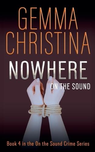Nowhere on the Sound: Book 4 in the On the Sound Crime Series