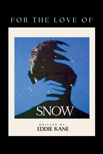 For The Love of Snow